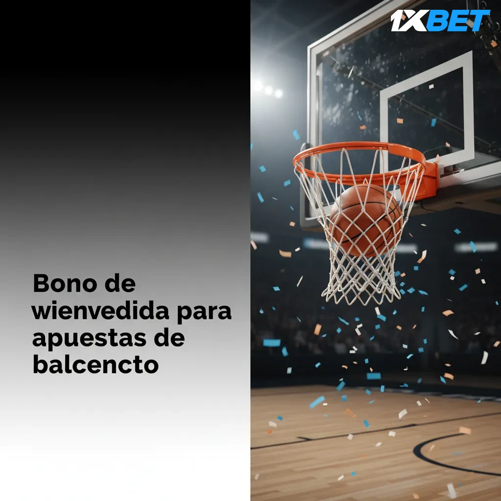 Bono de bienvenida para apuestas de baloncesto: primer depósito, requisitos de apuesta y cuotas mínimas; consulta vigencia.