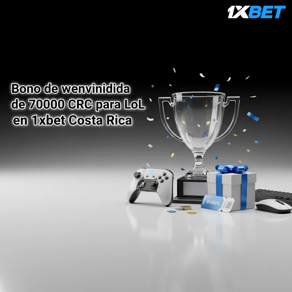 Banner de 1xbet Costa Rica: bono de bienvenida de 70.000 CRC para apuestas de LoL; regístrate, elige bono, acepta, deposita.