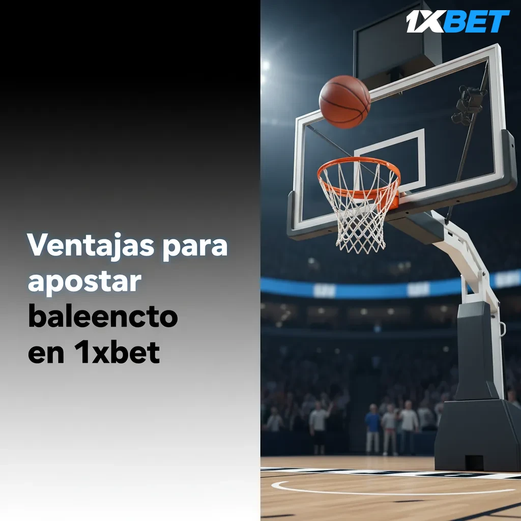 Infografía de 1xbet: apuestas de baloncesto con mercados, en vivo, bet builder, cash out, estadísticas y cuotas competitivas
