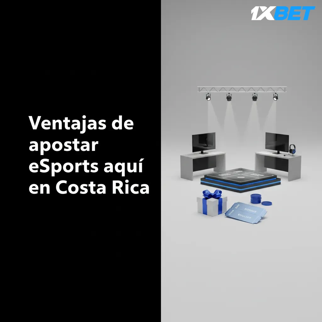 Ventajas de apostar eSports en Costa Rica: bono, pagos en CRC, retiros ágiles, soporte 24/7, app, cuotas competitivas.