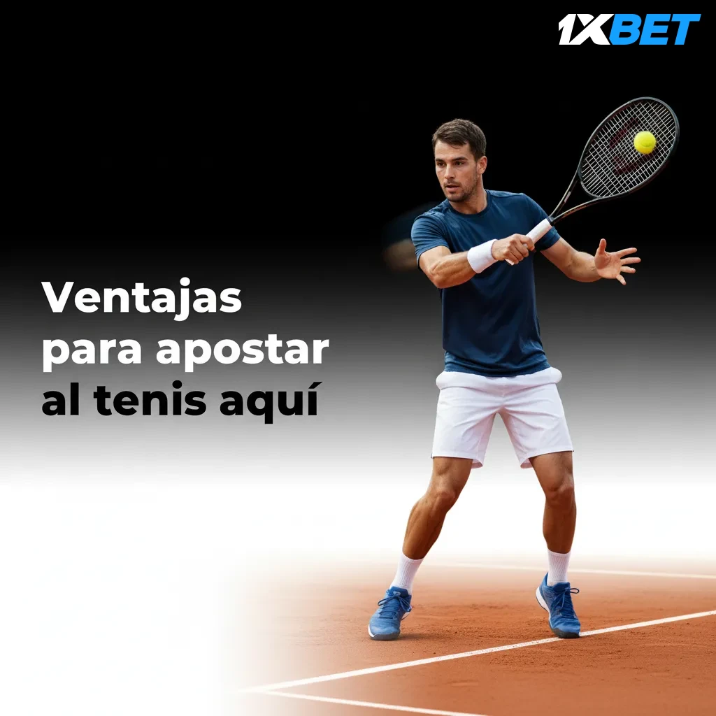 Banner con ventajas de apostar al tenis: mercados variados, cuotas 1xBet, cash out, creador de apuestas y estadísticas.
