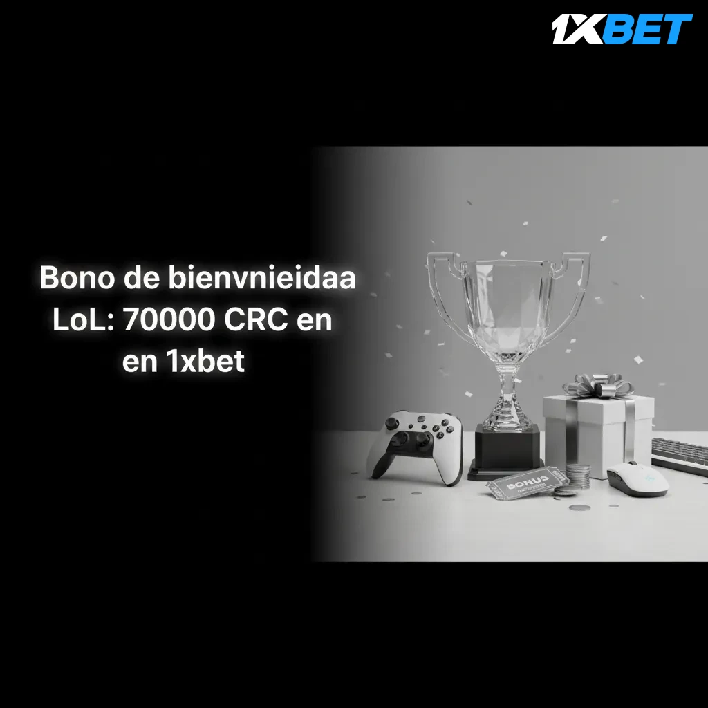 Banner de 1xBet Costa Rica: bono de bienvenida para League of Legends, hasta 70 000 CRC por primer depósito.