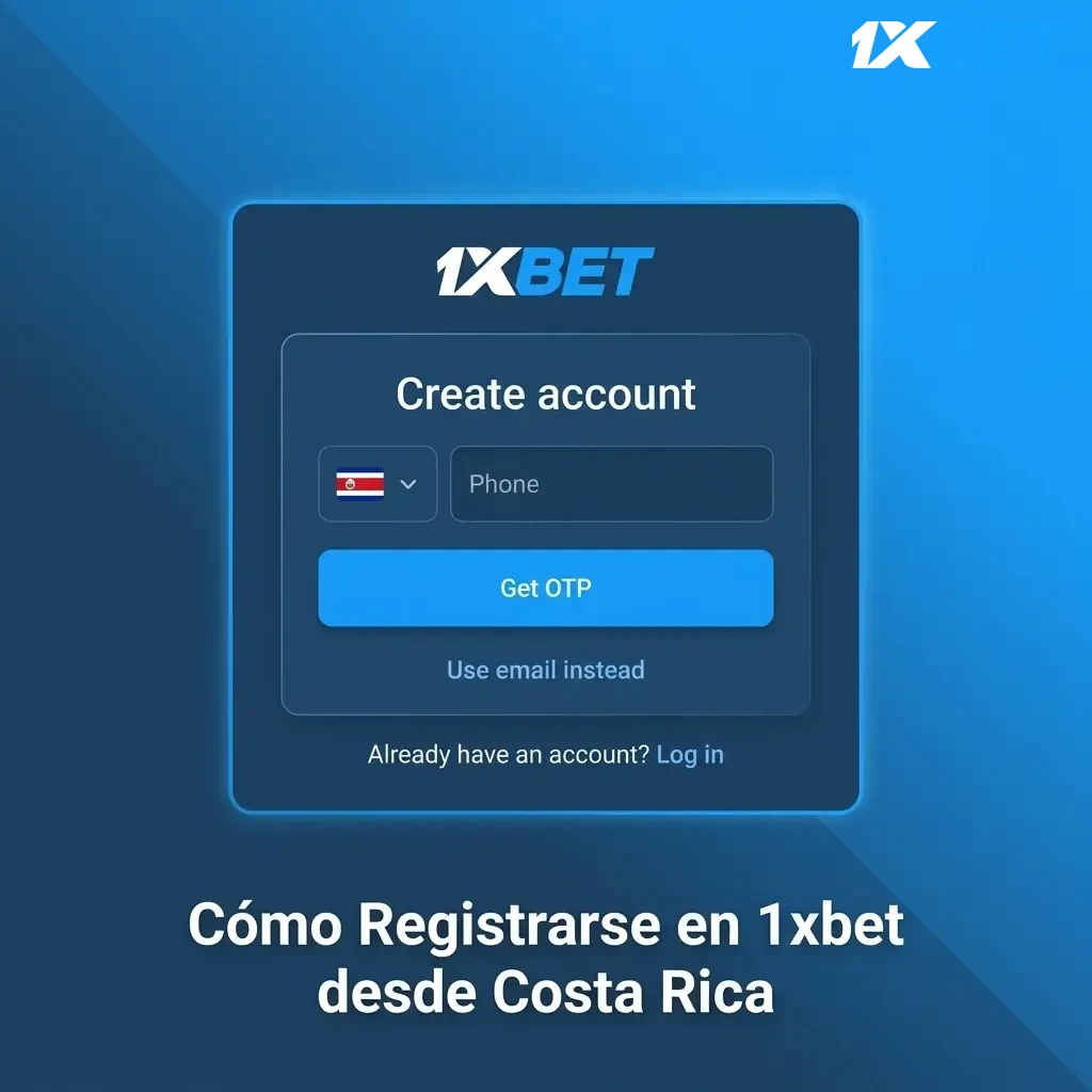 Guía de registro en 1xbet desde Costa Rica: pasos para crear cuenta, verificar y activar bono de bienvenida