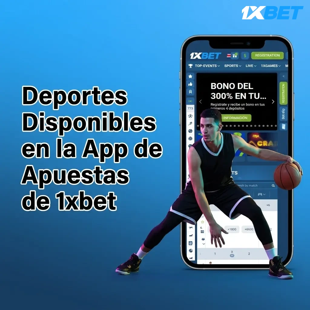 Deportes disponibles en la app 1xbet: fútbol, baloncesto, tenis, eSports y más para apostar en vivo