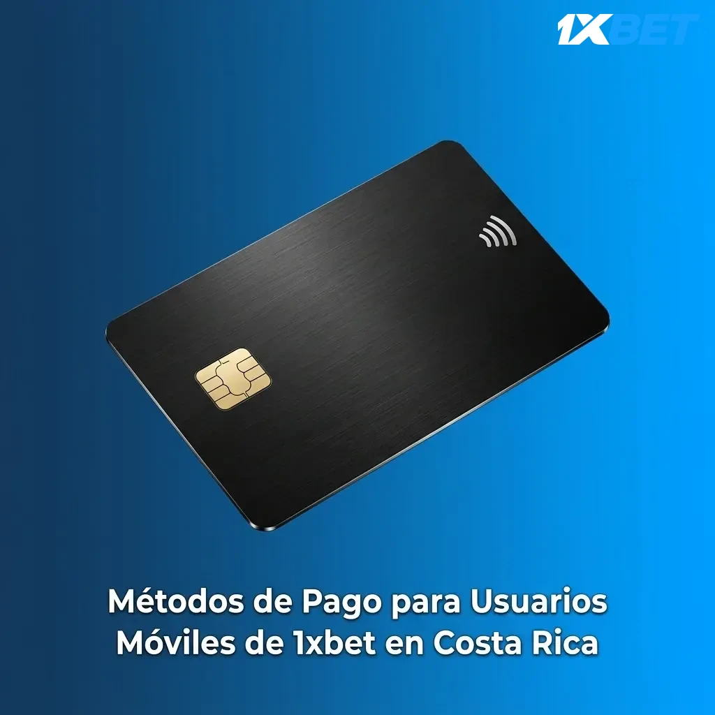 Métodos de pago en 1xbet Costa Rica: Visa, Mastercard, criptomonedas y más opciones móviles